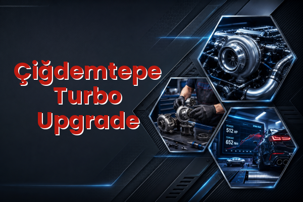 Turbo Upgrade uzman teknik servis hizmet görselleri