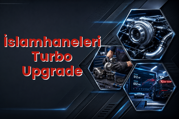 Turbo Upgrade uzman teknik servis hizmet görselleri