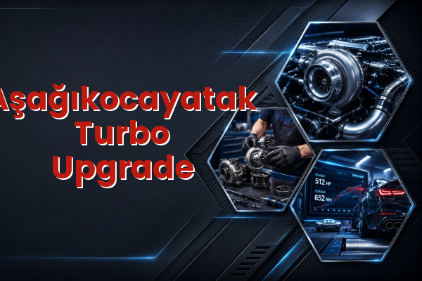 Turbo Upgrade uzman teknik servis hizmet görselleri
