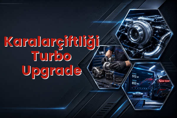 Turbo Upgrade uzman teknik servis hizmet görselleri
