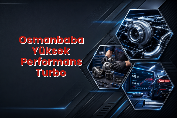 Yüksek Performans Turbo uzman teknik servis hizmet görselleri