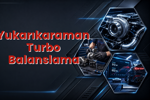 Turbo Balanslama uzman teknik servis hizmet görselleri